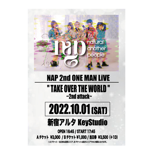 NAP 2ndワンマンライブ “TAKE OVER THE WORLD”〜2nd attack〜