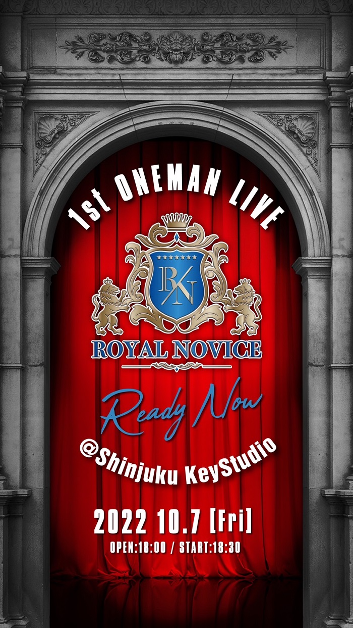 ROYAL NOVICE 1st ONEMAN LIVE『Ready Now』